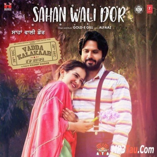 Sahan-Wali-Dor-(Vadda-Kalakaar) Gold E Gill mp3 song lyrics
